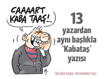 13 Yazardan Aynı Başlık: Diliniz KABA, Vicdanınız TAŞ!
