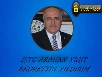 "İşte Aranan Yiğit Bedrettin Yıldırım" ve Paralel İle Mücadelesi