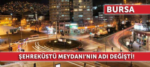 Şehreküstü Meydanı'nın adı değişti!