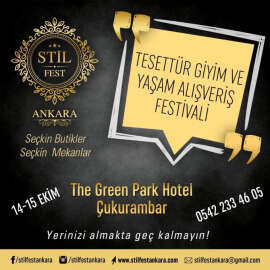 Stil Tesettür Giyim ve Yaşam Alışveriş Festivali ünlü tasarımcı ve butikleri Başkentlilerle buluşacak