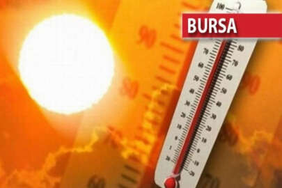 Bursa Valiliği'nden "aşırı sıcak" tatili!
