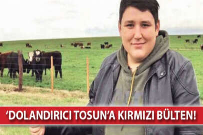 Bursalı 'Dolandırıcı Tosun'a kırmızı bülten!