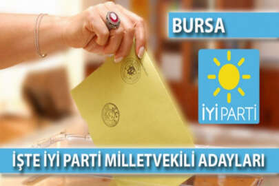 İşte İYİ Parti Bursa Milletvekili Adayları
