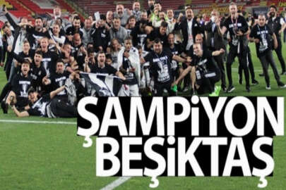 Süper Lig'in şampiyonu Beşiktaş oldu