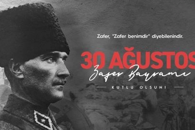 30 Ağustos Zafer Bayramımız Kutlu Olsun!