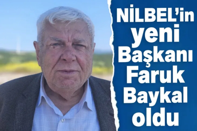 NİLBEL’in yeni Başkanı Faruk Baykal oldu