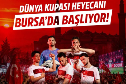 Bursalılar Dünya Kupası heyecanını dev ekranda yaşayacak!
