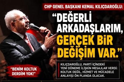 CHP Genel Başkanı Kemal Kılıçdaroğlu'ndan değişim sinyali!