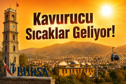 Bursa'da yağmur gitti, Kavurucu sıcaklar geliyor!