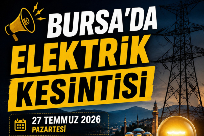 Bursa'da 11 ilçede planlı elektrik kesintisi!