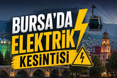Bursa’da 11 ilçede elektrik kesintisi! Saat saat bildirildi!