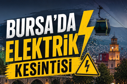 Bursa’da 14 ilçede elektrik kesinti!