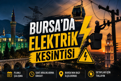 Bursa’da 10 ilçeye elektrik kesintisi uyarısı! Saatler belli oldu!
