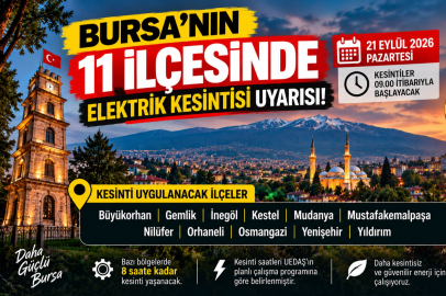 Bursa’da 11 ilçeye elektrik kesintisi uyarısı!