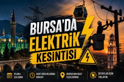 Bursa'da 11 ilçede elektrik kesintisi!